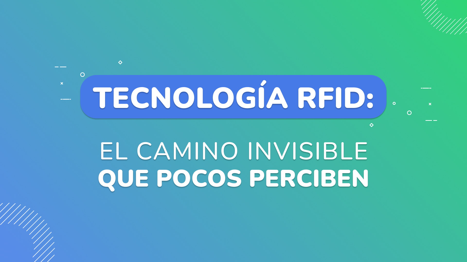 Tecnología RFID: El Camino Invisible que Pocos Perciben